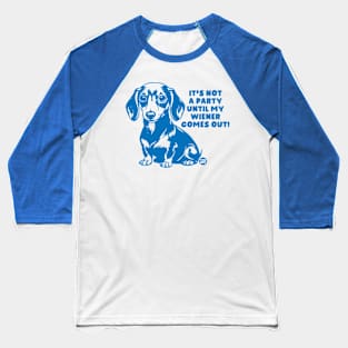 not party wiener Baseball T-Shirt